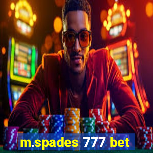 m.spades 777 bet