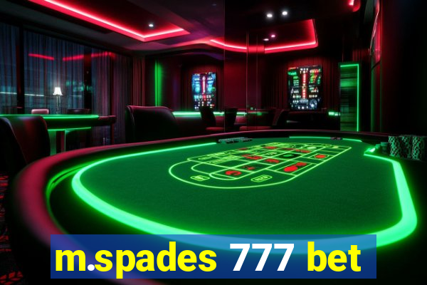 m.spades 777 bet