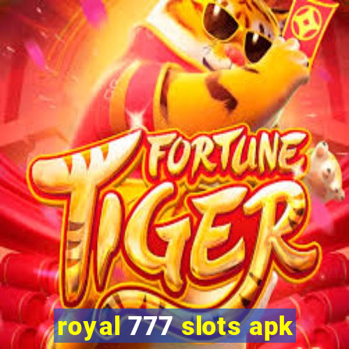 royal 777 slots apk