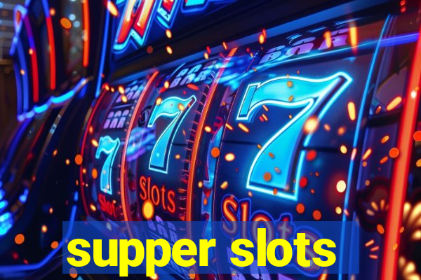 supper slots