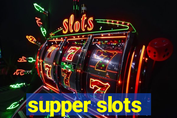 supper slots