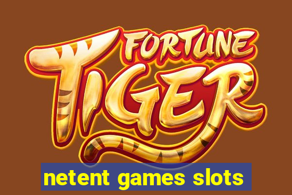 netent games slots