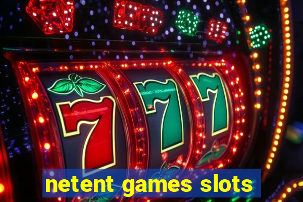 netent games slots