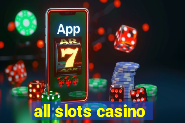 all slots casino