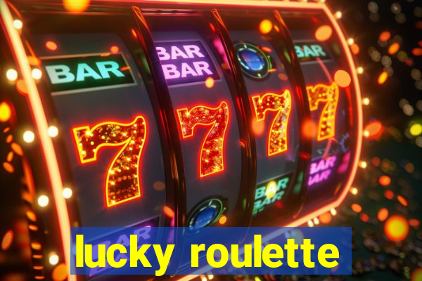 lucky roulette