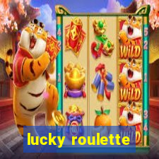 lucky roulette