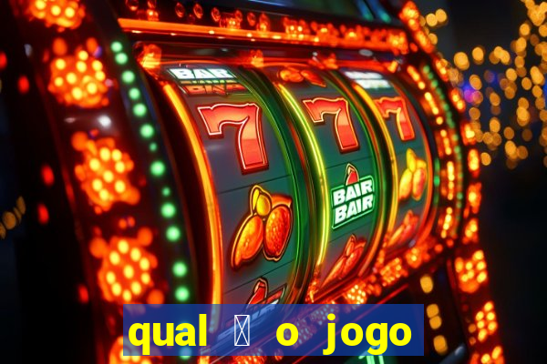 qual 茅 o jogo do tigre que ganha dinheiro