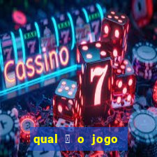 qual 茅 o jogo do tigre que ganha dinheiro