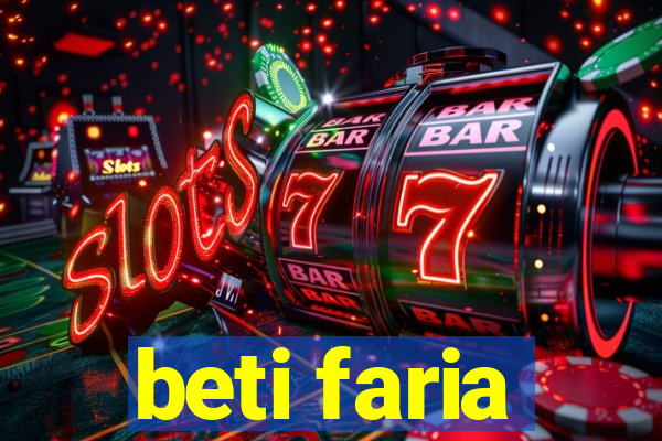 beti faria