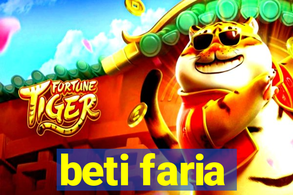 beti faria