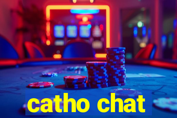 catho chat