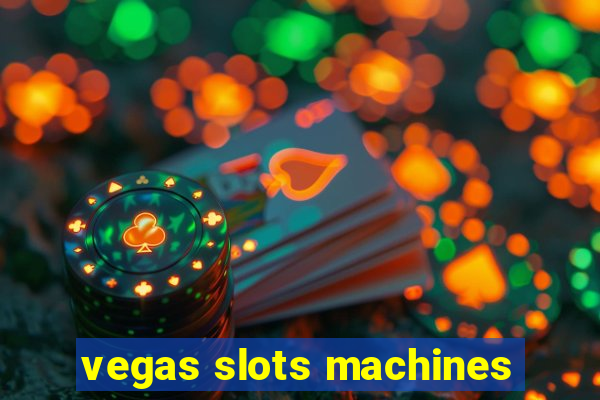 vegas slots machines