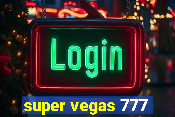 super vegas 777