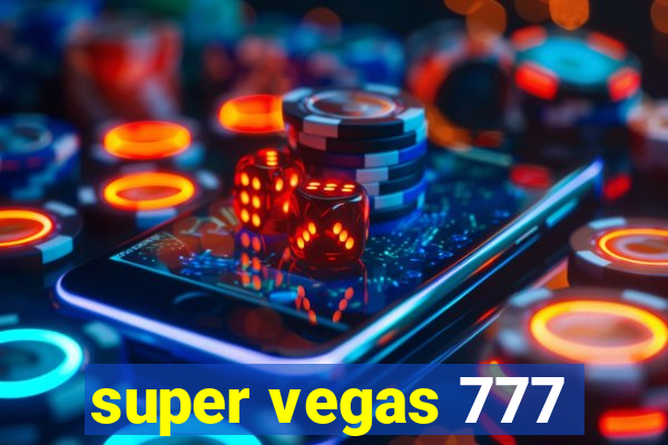 super vegas 777