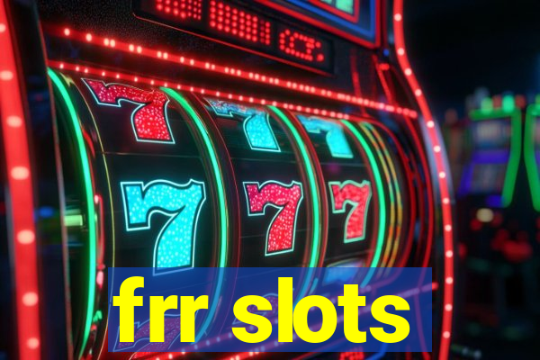 frr slots