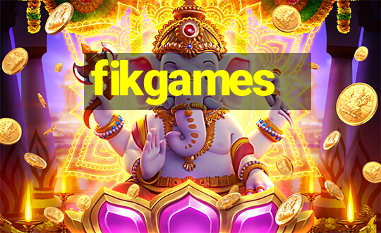 fikgames