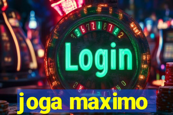 joga maximo