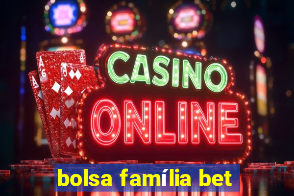 bolsa família bet