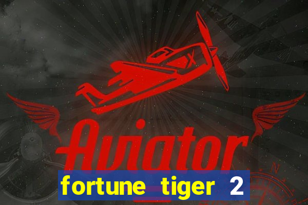 fortune tiger 2 demo revenge