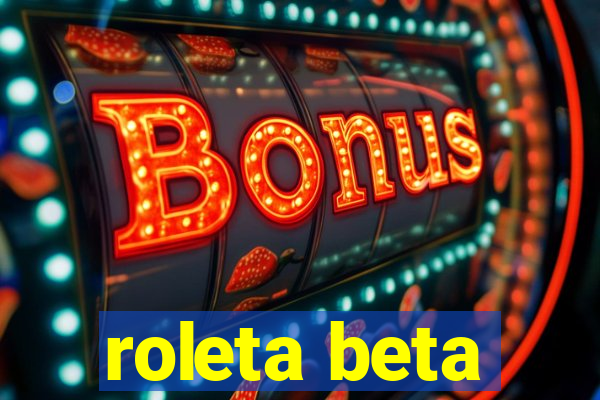 roleta beta