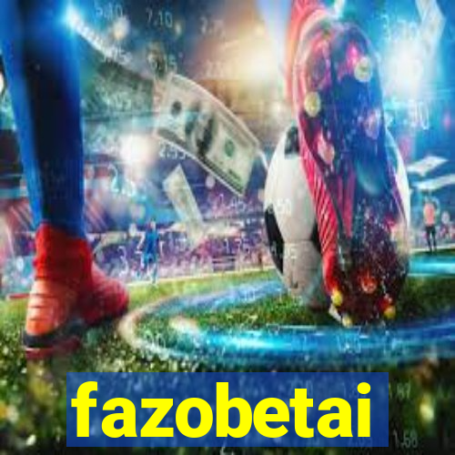 fazobetai