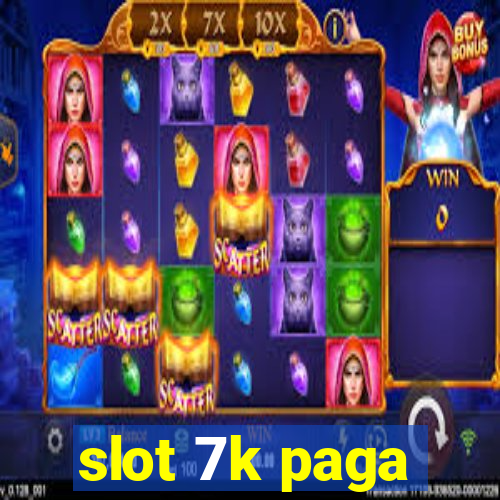 slot 7k paga