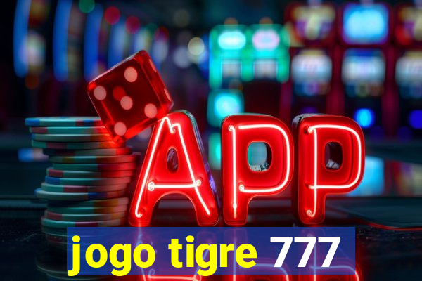 jogo tigre 777