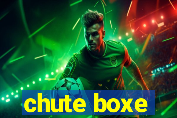 chute boxe