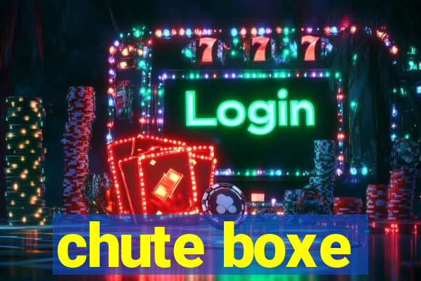 chute boxe