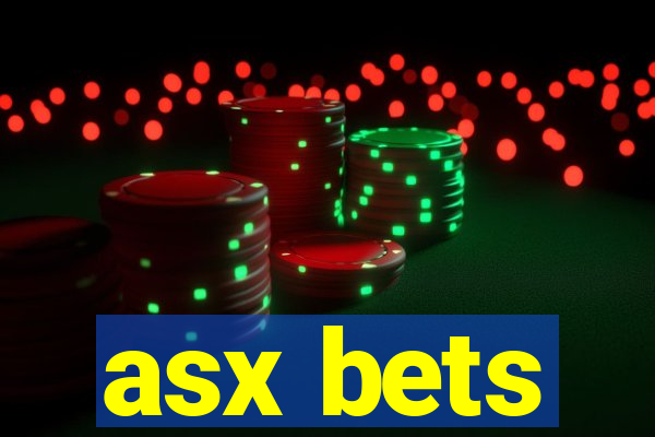 asx bets