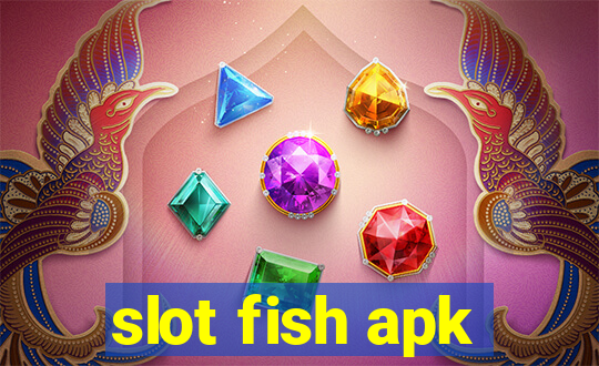 slot fish apk