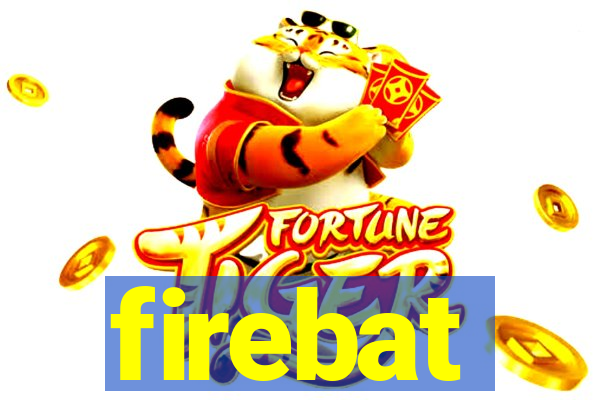 firebat