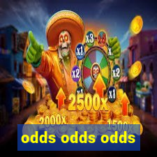 odds odds odds