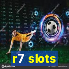 r7 slots