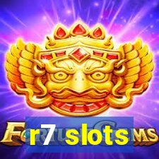 r7 slots