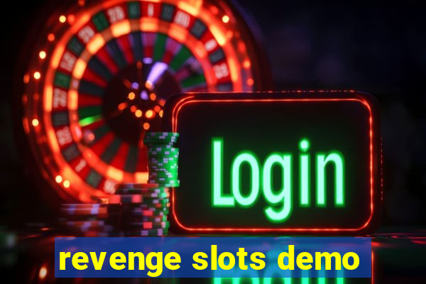 revenge slots demo