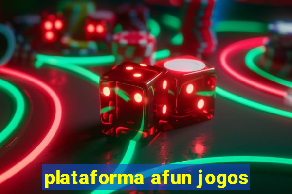 plataforma afun jogos