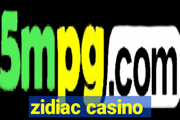 zidiac casino