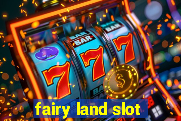 fairy land slot