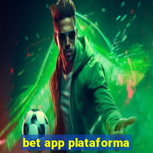 bet app plataforma