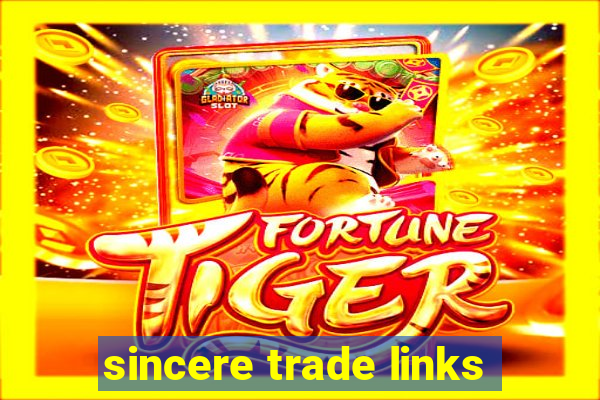 sincere trade links