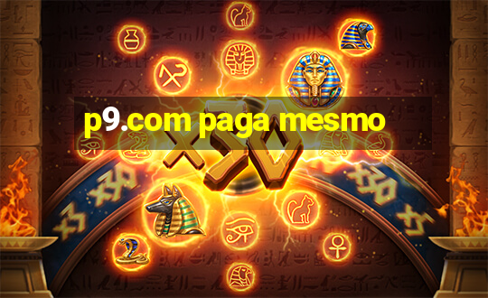 p9.com paga mesmo