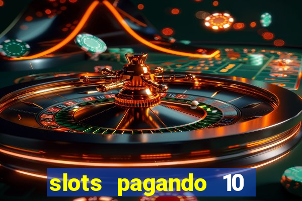 slots pagando 10 no cadastro facebook