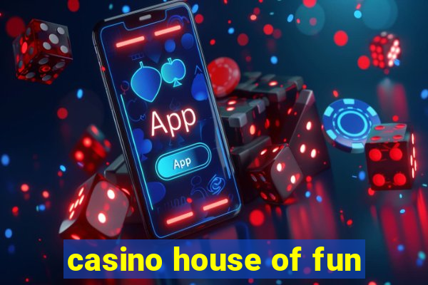 casino house of fun