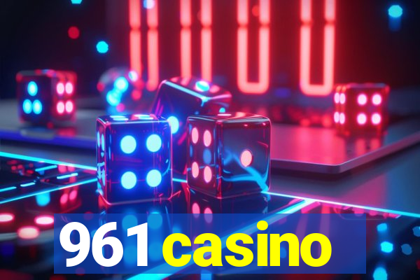 961 casino