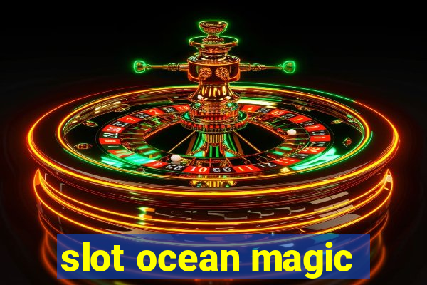 slot ocean magic