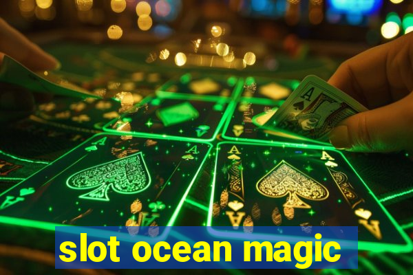 slot ocean magic