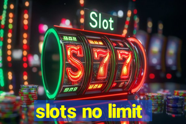 slots no limit