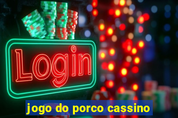 jogo do porco cassino