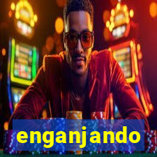 enganjando